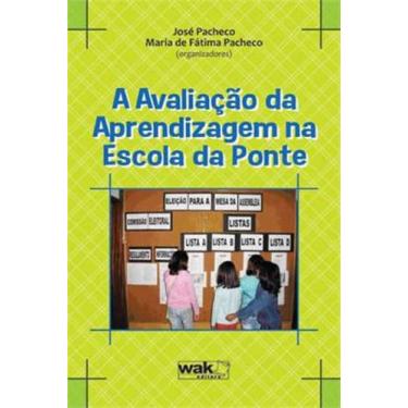 Imagem de Avaliaçao da aprendizagem na escola da ponte, a - WAK EDITORA