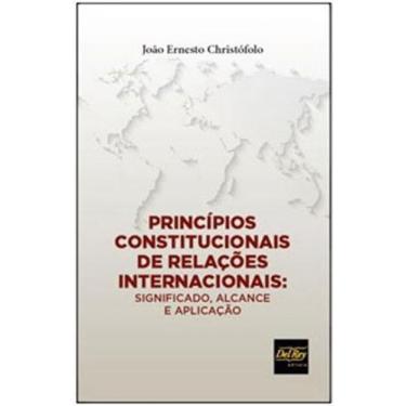 Imagem de Principios constitucionais de relaçoes internacionais - significado, a
