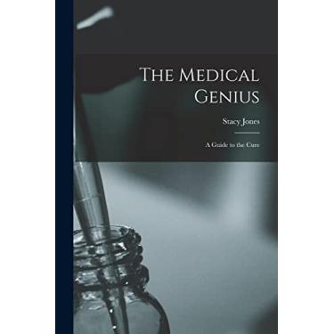 Imagem de The Medical Genius: a Guide to the Cure