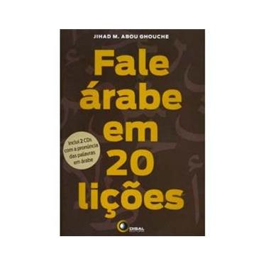 Imagem de Fale Árabe em 20 Lições - Inclui 2 Cds com a Pronúncia das Palavras em Árabe