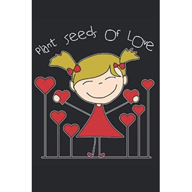Imagem de PLANT SEEDS OF LOVE: Blumenmädchen Blumenladen Blume Notizbuch liniert DIN A5 - 120 Seiten für Notizen, Zeichnungen, Formeln | Organizer Schreibheft Planer Tagebuch | Hobbygärtner Notizblock