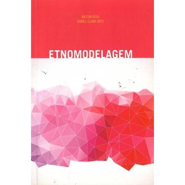 Imagem de Livro - Etnomodelagem A Arte De Traduzir Práticas Matemáticas Locais