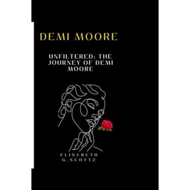 Imagem de Demi Moore: Unfiltered: The Journey of Demi Moore