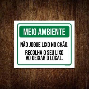 Imagem de Kit 5 Placas Meio Ambiente Não Jogue Lixo No Chão - Sinalico.Com