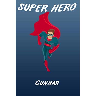 Imagem de Super Hero Gunnar Writing Journal Notebook for boys, book for Kids: Gunnar Personalized Birthday Gift ,For 2-18 ... Son,Freind or Nephew Happy Birthday in your own way!Matte Finish