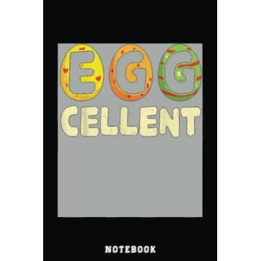 Imagem de Eggcellent Easter Egg Hunting For Kids & Families Notebook: Happy Easter Day Notebook, Easter Journal For Kids, Best Happy Easter Journal For Kids, Cute Happy Easter Day Notebooks 6x9 Inches 110 Pages