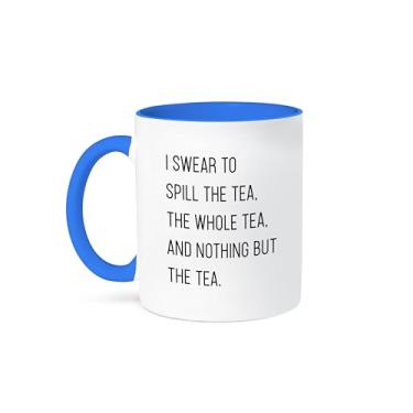 Imagem de 3dRose Caneca I Swear To Spill The Tea The Whole Tea And Nothing But The Tea - 425 g, Azul (mug_292551_11)