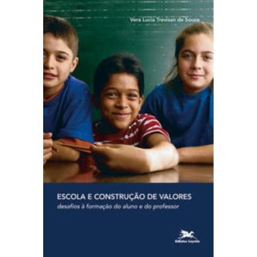 Imagem de Escola E Construção De Valores - Desafios À Formação Do Aluno E Do Professor