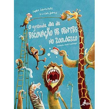 Imagem de Grande Dia de Escovacao de Dentes no Zoologico, O - EDITORA CANGURU