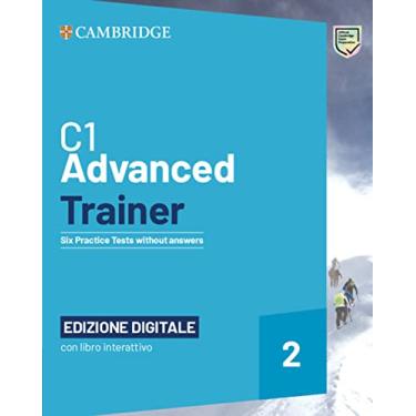 Imagem de C1 Advanced Trainer 2 Six Practice Tests Without Answers with Interactive Bsmart eBook Edizione Digitale: Vol. 2