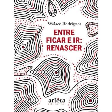 Imagem de Entre Ficar E Ir: Renascer