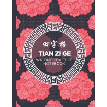 Imagem de Tian Zi Ge Chinese Character Notebook: Chinese Handwriting Practice Book | Mandarin Handwriting Practice | Pinyin Tian Ge Ben Chinese Character Practice Book Kids and Adults | Traditional Floral Cover