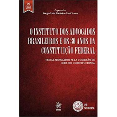Imagem de O Instituto Dos Advogados Brasileiros E Os 30 Anos Da Constituição Fed