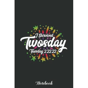 Imagem de I SURVIVED Funny 2-22-22 twosday tuesday february 22nd 2022 Notebook: Funny 100 Days Of School Gift Lined Notebook Confetti Writing Diary Planner Gift ... Children, Blank 110 Pages, 6x9 inches
