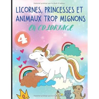 Imagem de Licornes, princesses et animaux trop mignons en coloriage: cahier de dessin pour fille à partir de 4 ans - colorier sans dépasser les jolies ... chevaux et chiots ! journal au format 8,5 * 11"