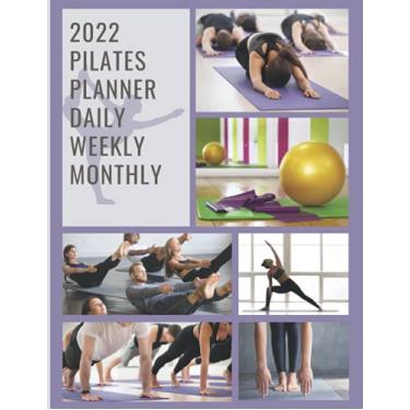 Imagem de 2022 Pilates Planner and Diary | Daily, Weekly, Monthly | Large Size (A4): Get organized in the New Year | Double Page Weekly Planner with space to ... to-do list | Double Page Monthly Planner