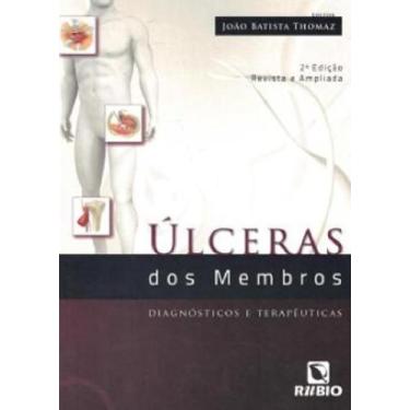 Imagem de Ulceras Dos Membros - Diagnosticos E Terapeuticas - 2 Ed - Rubio