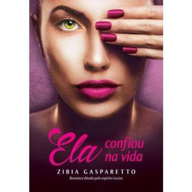 Imagem de Livro - Ela Confiou na Vida - Zibia Gasparetto