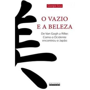 Imagem de O Vazio E A Beleza: De Van Gogh A Rilke: Como O Ocidente Encontrou O Japão