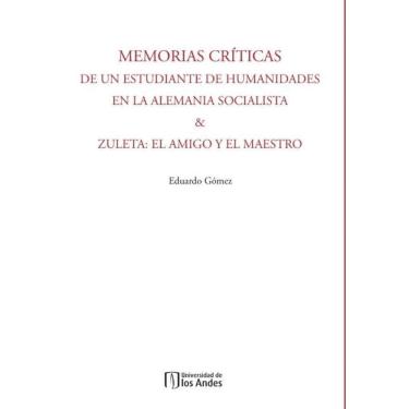 Imagem de Memorias Críticas de un estudiante de humanidades en la Alemania Socialista & Zuleta - Espanhol