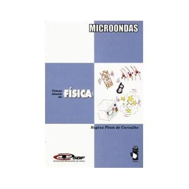 Imagem de Livro - micro-ondas - Coleção Temas Atuais de Física