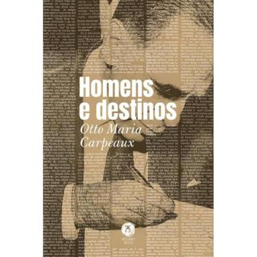 Imagem de Homens E Destinos (Otto Maria Carpeaux) -