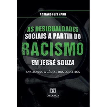Imagem de As desigualdades sociais a partir do racismo em Jessé Souza