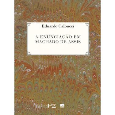 Imagem de A Enunciaçao Em Machado De Assis