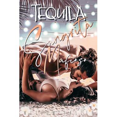 Imagem de Tequila, sangrita & mafioso: Mariée à un mafieux. Comédie romantique d'été