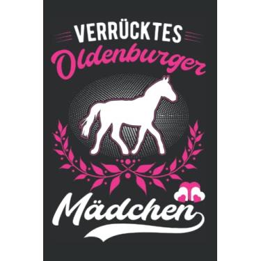 Imagem de Oldenburger Notizbuch: Verrücktes Oldenburger Mädchen / 6x9 Zoll / 120 karierte Seiten