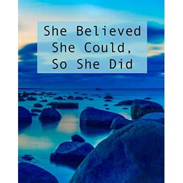 Imagem de SHE BELIEVED SHE COULD, SO SHE DID: Inspirational College Ruled Notebook - Blue Rocks In Still Water