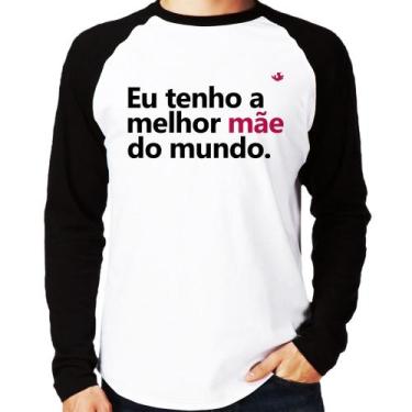 Imagem de Camiseta Raglan Eu tenho a melhor mãe do mundo Manga Longa - Foca na M