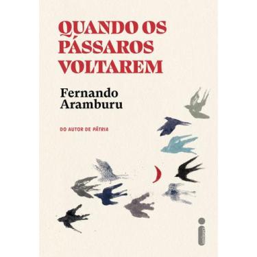 Imagem de Livro Quando os Pássaros Voltarem Fernando Aramburu, Sortido