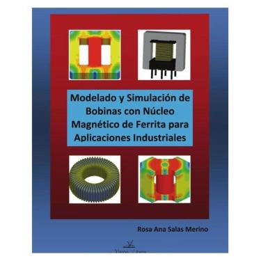 Imagem de Modelado y Simulación de Bobinas con Núcleo Magnético de Ferrita para Aplicaciones Industriales - Es