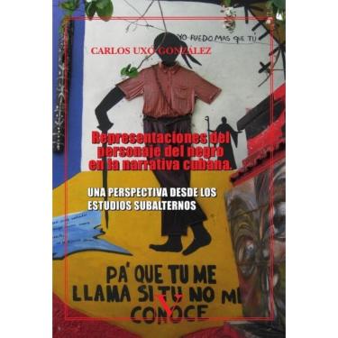 Imagem de Representaciones del personaje del negro en la literatura cubana - Espanhol