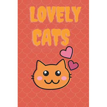 Imagem de Lovely Cats: Notbook journal for cat lovers, cute cats , Cute Gift .cats notbook,Notebook For Girls and women ,cat notbook,120 pages,6x9 inches Blank Paper