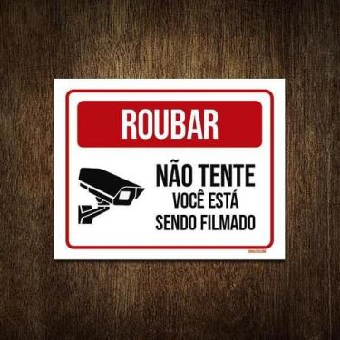 Imagem de Placa Roubar Não Tente Você Está Sendo Filmado 36X46 - Sinalizo.Com