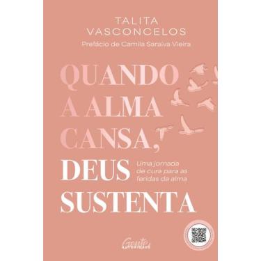 Imagem de Livro - Quando a alma cansa, Deus sustenta