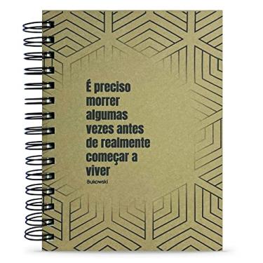 Imagem de Caderno Bukowski "É Preciso Morrer Algumas Vezes" Capa Dura 125 Fls. Tam 15x21cm