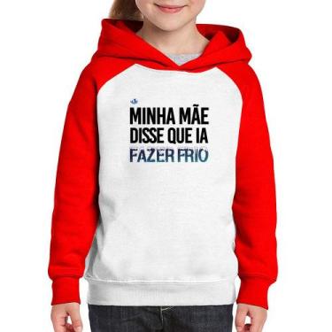 Imagem de Moletom Infantil Minha mãe disse que ia fazer frio - Foca na Moda, Bra