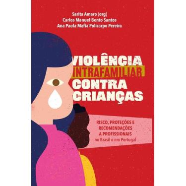 Imagem de Violência Intrafamiliar Contra Crianças: Risco, Proteções e Recomendaç