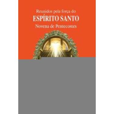 Imagem de Reunidos Pela Força Do Espírito Santo - Novena De Pentecostes