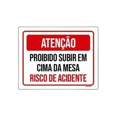 Imagem de Kit 10 Placaatenção Proibido Subir Em Cima Da Mesa - Sinalizo.Com