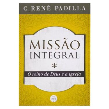 Imagem de Livro Missao Integral, Reino De Deus E A Igreja Rene Padilla