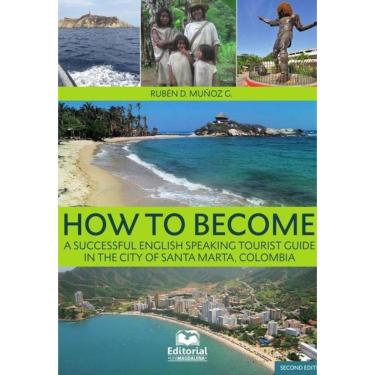 Imagem de How to become a Successful English-Speaking Tourist Guide In Santa Marta - Inglês