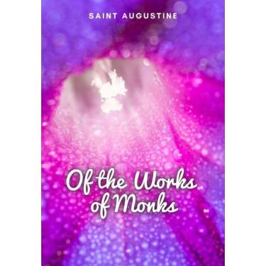 Imagem de Of the Works of Monks - Inglês