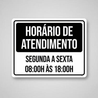 Imagem de Placa Acm Horário Atendimento Segunda Sexta 8H 18H 18X23 - Sinalizo
