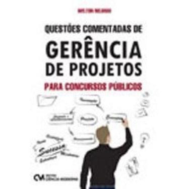 Imagem de Questoes Comentadas De Gerencia De Projetos Para Concursos Publicos