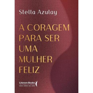 Imagem de Coragem Para Ser Uma Mulher Feliz, A - Literare Books, 3