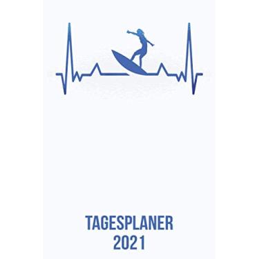 Imagem de Tagesplaner 2021: DIN A5 Kalender von 01/2021-12/2021 1 Tag = 1 Seite mit großem Tageskalender und großartiger Übersicht. Monatsübersicht, ... Surfen Surfboard Surfer heartbeat herzschlag